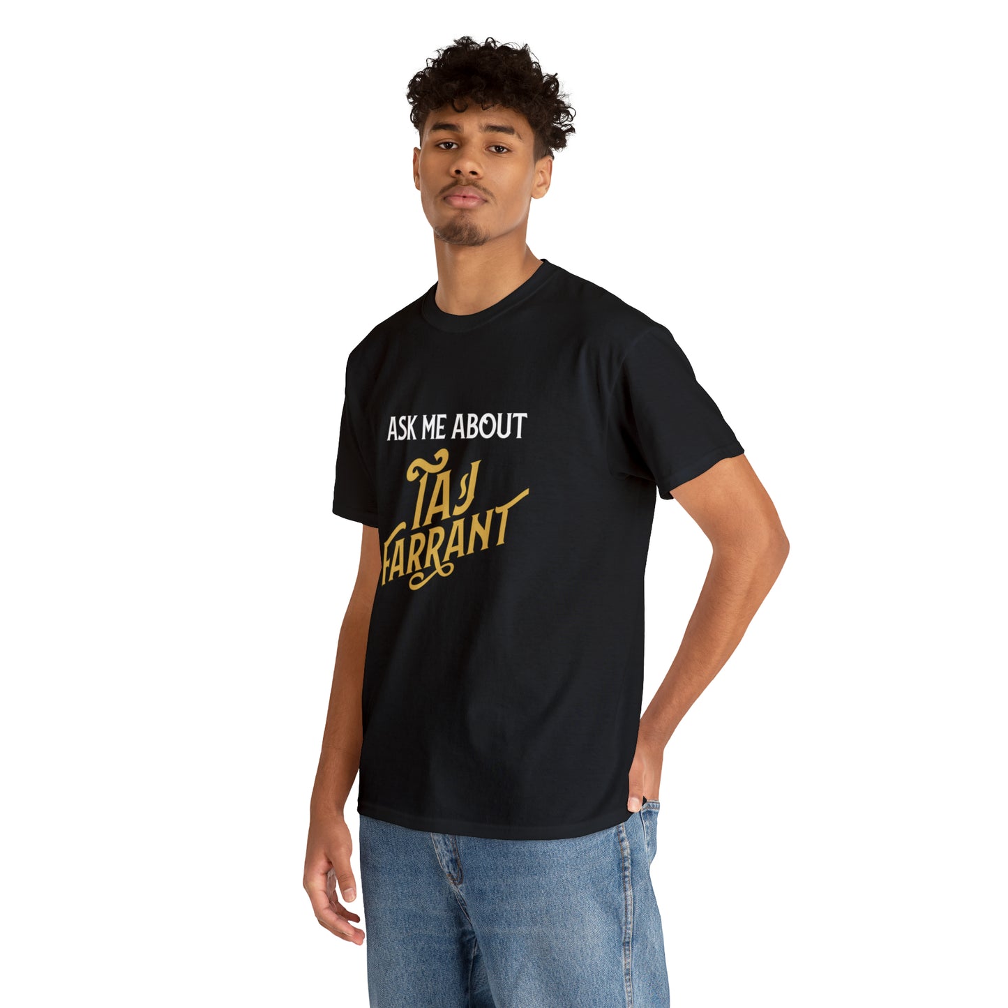 Ask me about Taj Farrant (Unisex)